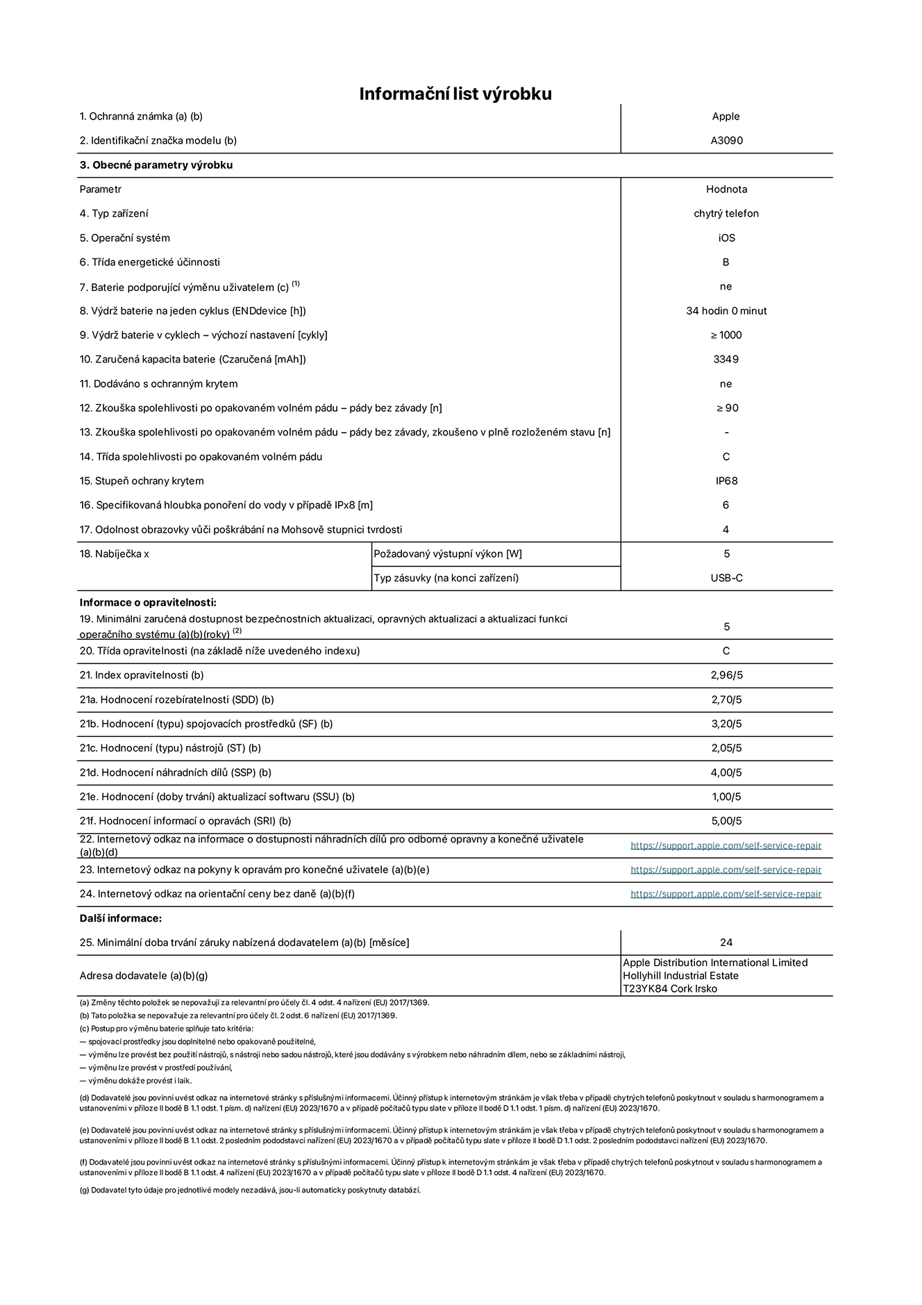 Informační list výrobku iPhone 15, model A3090. Dodala společnost Apple Distribution International Limited, Hollyhill Industrial Estate. Cork, Irsko T23 YK84. Typ zařízení: smartphone. Operační systém: iOS. Třída energetické účinnosti: B. Baterie vyměnitelná uživatelem: ne. Výdrž baterie na jeden cyklus: 34 hodin. Výdrž baterie v cyklech – výchozí nastavení: ≥ 1000. Zaručená kapacita baterie: 3349 mAh. Dodáváno s ochranným krytem: ne. Zkouška spolehlivosti po opakovaném volném pádu – pády bez závady: ≥ 90. Zkouška spolehlivosti po opakovaném volném pádu – pády bez závady, zkoušeno v plně rozloženém stavu: neuvádí se. Třída spolehlivosti po opakovaném volném pádu: C. Stupeň ochrany krytem: IP68. Specifikovaná hloubka ponoření do vody v případě IPx8: 6. Odolnost obrazovky vůči poškrábání na Mohsově stupnici tvrdosti: 4. Požadovaný výstupní výkon nabíječky: 5 W. Typ nabíjecí zásuvky (na konci zařízení): USB‑C. Minimální zaručená dostupnost bezpečnostních aktualizací, opravných aktualizací a aktualizací funkcí operačního systému: 5 let. Třída opravitelnosti: C. Index opravitelnosti: 2,96/5. Hodnocení rozebíratelnosti (SDD): 2,70/5. Hodnocení spojovacích prostředků: 3,20/5. Hodnocení nástrojů: 2,05/5. Hodnocení náhradních dílů: 4,00/5. Hodnocení aktualizací softwaru: 1,00/5. Hodnocení informací o opravách: 5,00/5. Internetový odkaz na informace o dostupnosti náhradních dílů pro odborné opravny a konečné uživatele: https://ancillary-proxy.atarimworker.io?url=https%3A%2F%2Fsupport.apple.com%2Fself-service-repair. Internetový odkaz na pokyny k opravám pro konečné uživatele: https://ancillary-proxy.atarimworker.io?url=https%3A%2F%2Fsupport.apple.com%2Fself-service-repair. Internetový odkaz na orientační ceny bez daně: https://ancillary-proxy.atarimworker.io?url=https%3A%2F%2Fsupport.apple.com%2Fself-service-repair. Je nabízena obecná 24měsíční záruka.