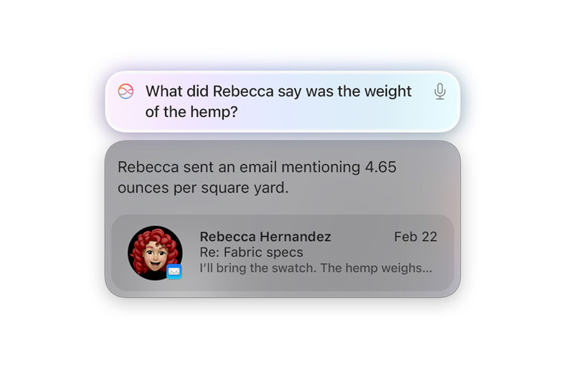 A Siri interaction showcasing its knowledge of information on your device to assist you in ways that are unique to you.