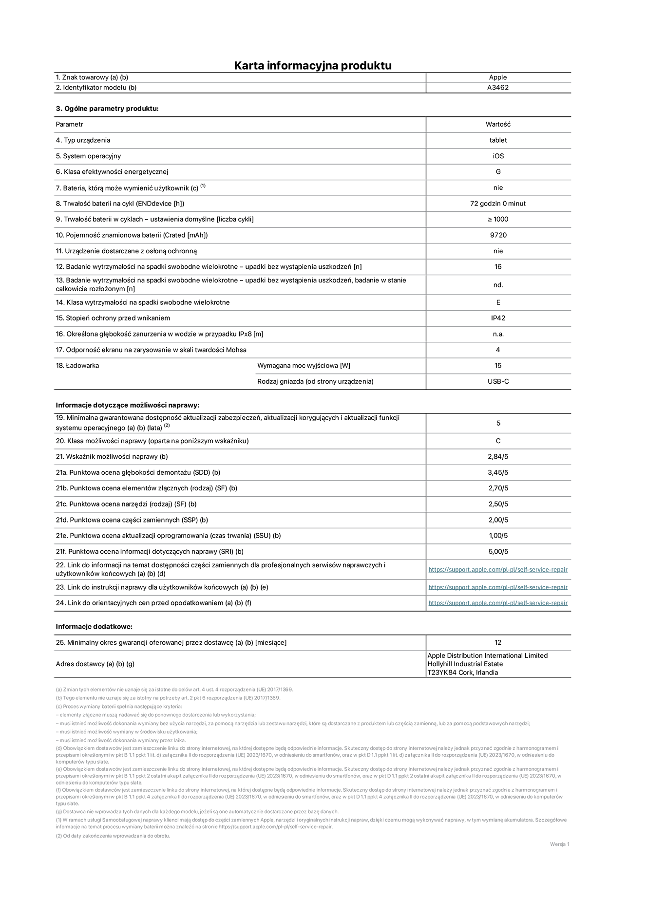 Karta informacyjna produktu dla iPada Air 13 cali (Wi‑Fi + Cellular), model A3462. Dostawca: Apple Distribution International Limited, Hollyhill Industrial Estate. Cork, Irlandia T23 YK84. Rodzaj urządzenia: tablet. System operacyjny: iOS. Klasa efektywności energetycznej: G. Możliwość wymiany baterii przez użytkownika: nie. Trwałość baterii na cykl: 72 godziny. Trwałość baterii w cyklach (liczba cykli ładowania przy domyślnych ustawieniach): większa lub równa 1000. Znamionowa pojemność baterii: 9720 miliamperogodzin. Dostarczany z nakładką ochronną: nie. Wytrzymałość na spadki swobodne wielokrotne (liczba upadków bez awarii): większa lub równa 51. Wytrzymałość na spadki swobodne wielokrotne (liczba upadków bez awarii przy całkowitym rozłożeniu urządzenia): nie dotyczy. Klasa wytrzymałości na wielokrotne upadki: E. Stopień ochrony przed wnikaniem: IP42. Określona głębokość zanurzenia w wodzie w przypadku IPx8: nie dotyczy. Odporność ekranu na zarysowania (skala twardości Mohsa): 4. Minimalna moc wyjściowa ładowarki: 15 W. Typ złącza ładowarki (przy urządzeniu): USB‑C. Minimalny gwarantowany okres dostępności aktualizacji zabezpieczeń systemu operacyjnego, poprawek i nowych funkcji: 5 lat. Klasa możliwości naprawy: C. Wskaźnik możliwości naprawy: 2,84/5. Ocena głębokości demontażu (SDD): 3,45/5. Ocena elementów złącznych: 2,70/5. Ocena narzędzi: 2,50/5. Ocena części zamiennych: 2,00/5. Ocena aktualizacji oprogramowania: 1,00/5. Ocena informacji dotyczących naprawy: 5,00/5. Link do informacji o dostępności części zamiennych dla serwisantów i użytkowników końcowych: https://ancillary-proxy.atarimworker.io?url=https%3A%2F%2Fsupport.apple.com%2Fself-service-repair. Link do instrukcji napraw dla użytkowników końcowych: https://ancillary-proxy.atarimworker.io?url=https%3A%2F%2Fsupport.apple.com%2Fself-service-repair. Link do orientacyjnych cen bez podatku: https://ancillary-proxy.atarimworker.io?url=https%3A%2F%2Fsupport.apple.com%2Fself-service-repair. Obowiązuje 12‑miesięczna gwarancja ogólna.